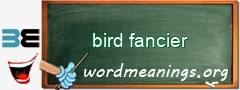 WordMeaning blackboard for bird fancier